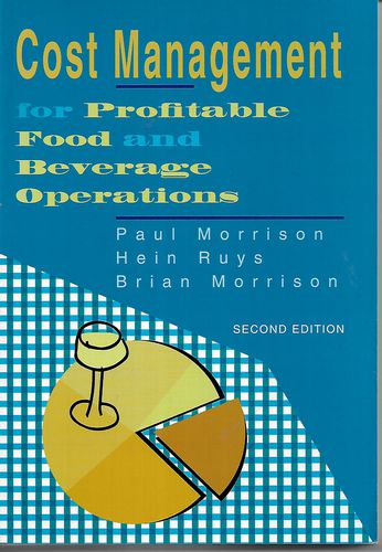 Cost Management for Profitable Food And Beverage Operations by Brian Morrison and Paul Morrison and Hein Ruys