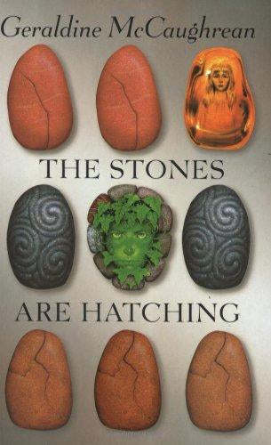 The Stones Are Hatching by Geraldine McCaughrean