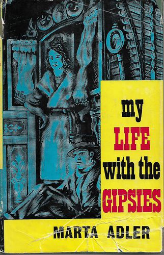 My Life with the Gipsies by Marta Adler