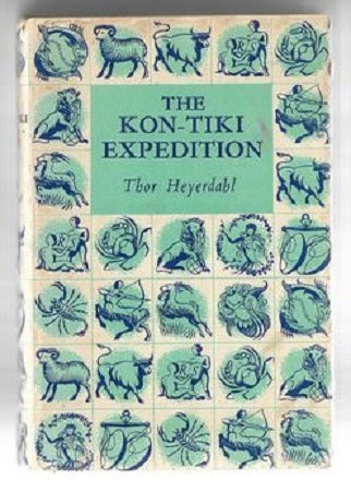 The Kon-Tiki Expedition: By Raft Across the South Seas by Thor Heyerdahl