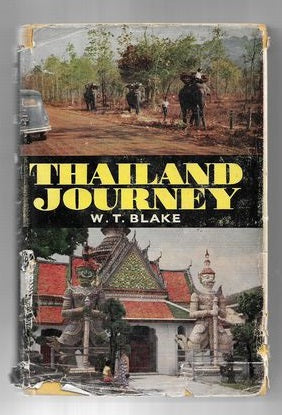 Thailand Journey by W. T. Blake