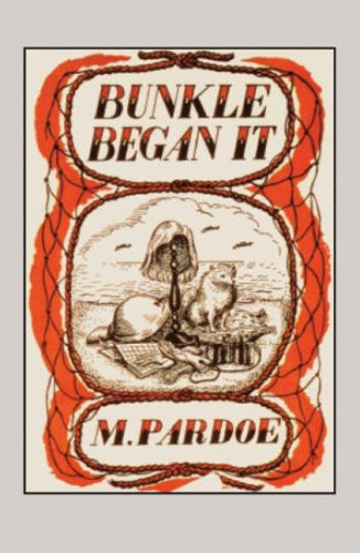 Bunkle Began It by M. Pardoe