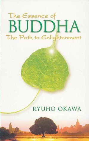 The Essence of Buddha: the Path To Englightenment by Ryuho Okawa