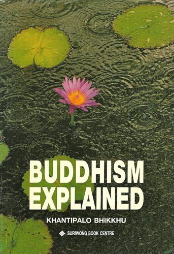 Buddhism Explained by Kantipalo Bikkhu