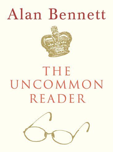 The Uncommon Reader by Alan Bennett