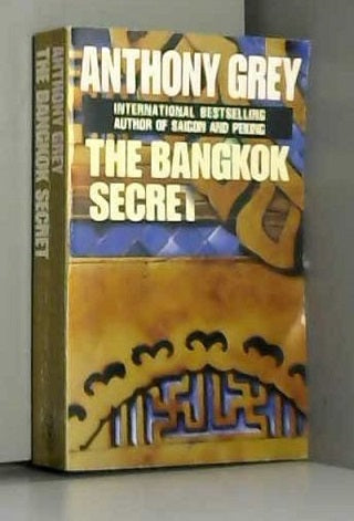 The Bangkok Secret by Anthony Grey
