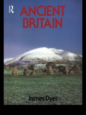 Ancient Britain by James Dyer