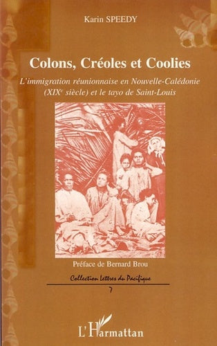 Colons, Créoles Et Coolies by Karin Speedy