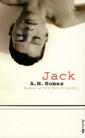 Jack by A.M. Homes