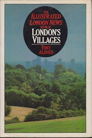 Illustrated London News Book of London's Villages by Tony Aldous