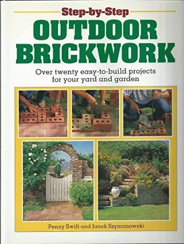 Step-By-Step Outdoor Brickwork by Penny Swift
