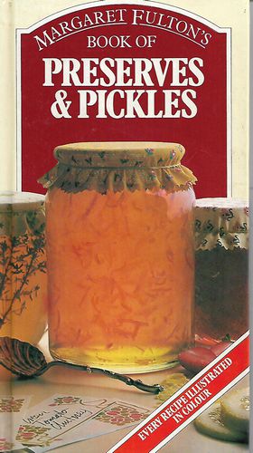 Book of Preserves & Pickles by Margaret Fulton