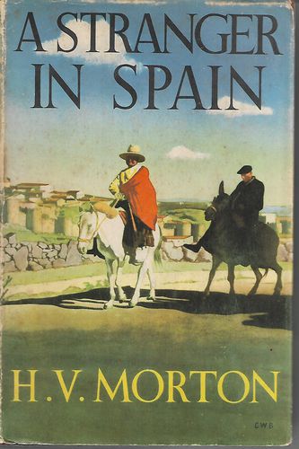 A Stranger in Spain by H. V. Morton