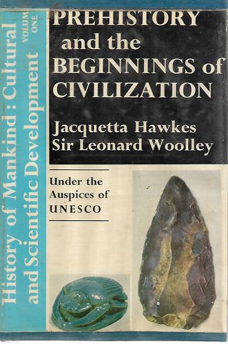 History of Mankind Vol.1 - Prehistory And the Beginnings of Civilzation by Jacquetta Hawkes and Sir Leonard Woolley