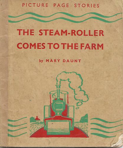 The Steam-Roller Comes to The Farm by Mary Daunt