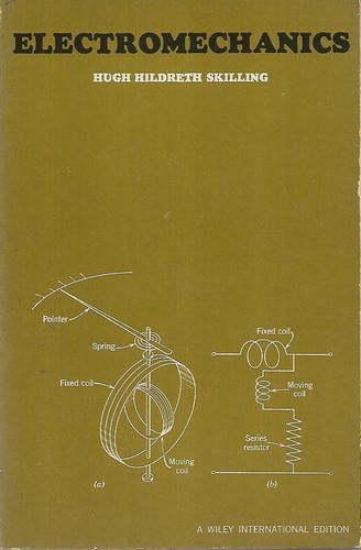 Electromechanics: a First Course in Electromechanical Energy Conversion by Hugh Hildreth Skilling