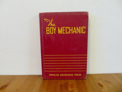 The Boy Mechanic, Book I by Popular Mechanics Press