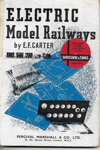 Electric Model Railways - From Mains to Trains by E. F. Carter