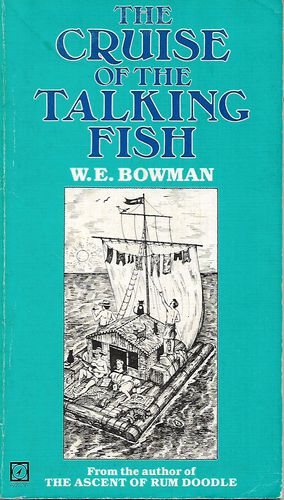 The Cruise of the Talking Fish by W. E. Bowman