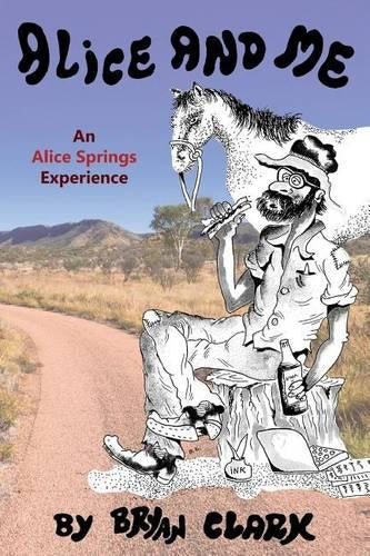 Alice And Me  by Bryan Clark