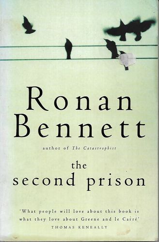 The Second Prison by Ronan Bennett