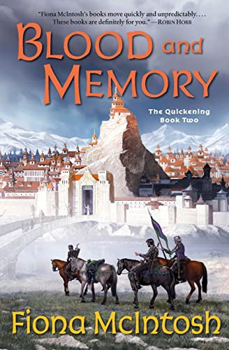 Blood And Memory - The Quickening Book Two by Fiona Mcintosh