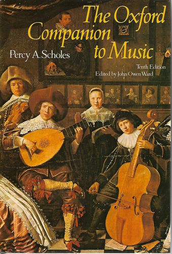 The Oxford Companion To Music by Percy A. Scholes and John Owen Ward