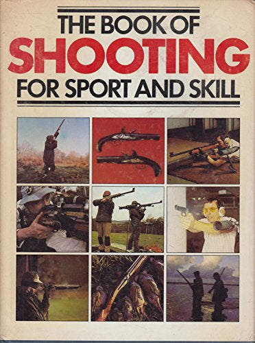 The Book of Shooting for Sport And Skill by Pamela Tubby