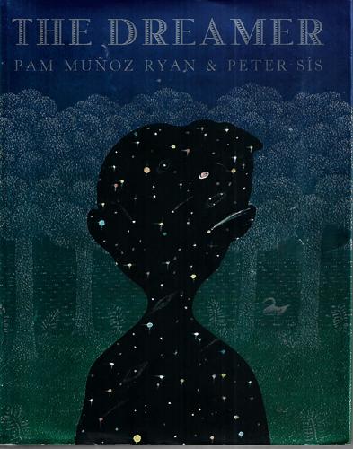 The Dreamer by Pam Muñoz Ryan and Peter Sis