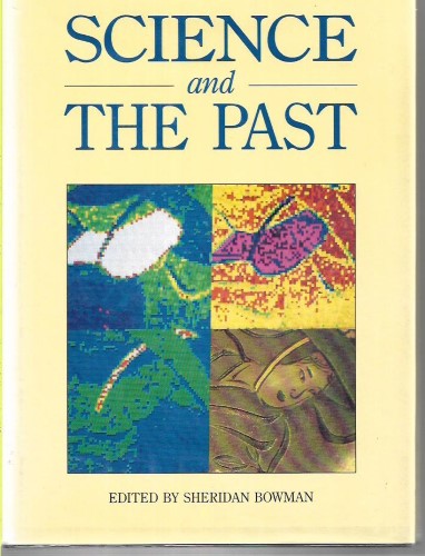 Science And the Past by Sheridan Bowman