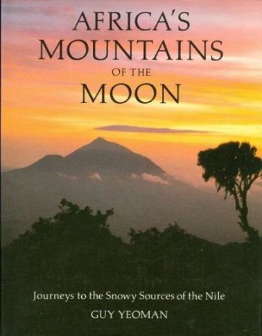 Africa's Mountains of the Moon by Christabel King and Guy Yeoman