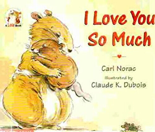 I Love You So Much by Carl Norac