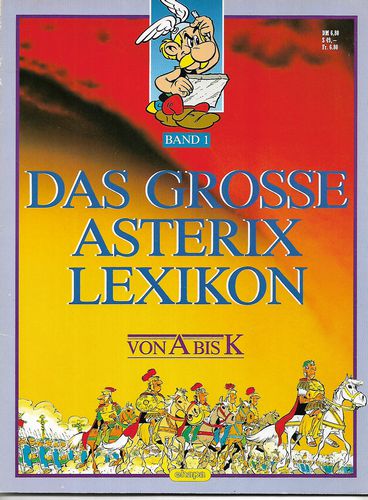 Das Große Asterix- Lexikon. Von A Bis K by A. Horst Horst