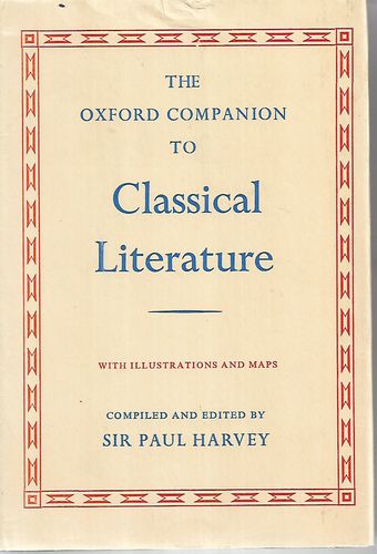 Oxford Companion To Classical Literature by Sir Paul Harvey