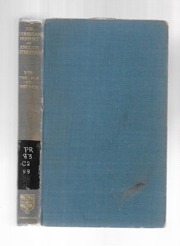 The Cambridge History of English Literature: VIII The Age of Dryden by A. R. Waller and Sir A. W. Ward