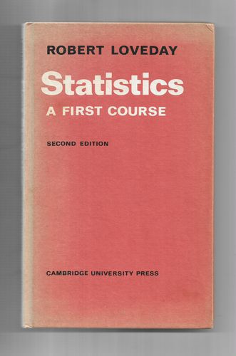 A First Course in Statistics by Robert Loveday