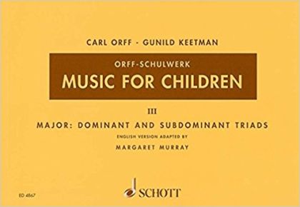 Music for Children: III;Major: Dominant And Subdominant Triads by Gunild Keetman and Carl Orff