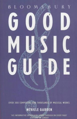 Bloomsbury Good Music Guide by Neville Garden