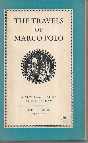 The Travels of Marco Polo by Ronald Edward Latham and Marco Polo