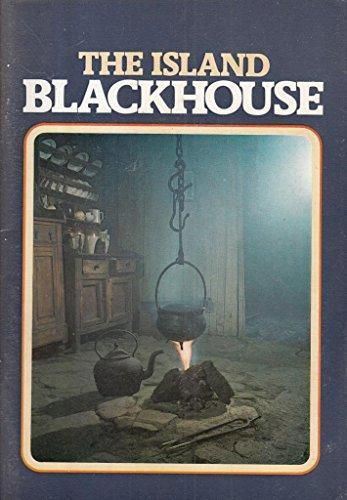 The Island Blackhouse And a Guide To 'the Blackhouse', No. 42, Arnol (Department of the Environment Official Guides) by Alexander Fenton