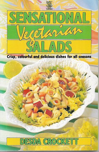 Sensational Vegetarian Salads by Desda Crockett