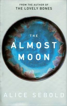 The Almost Moon by Alice Sebold