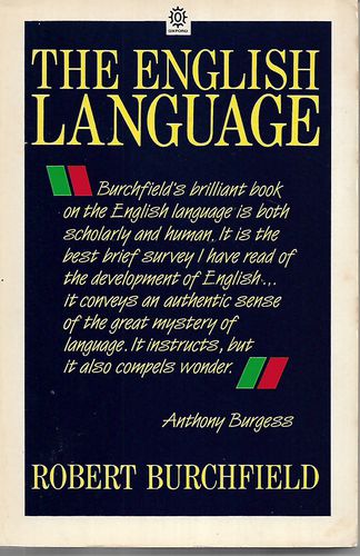 The English Language (Opus Books) by R.W. Burchfield