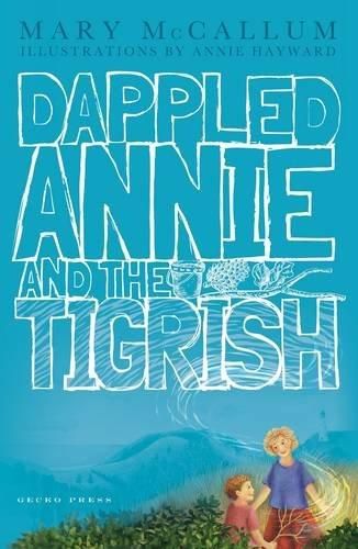 Dappled Annie And the Tigrish by Mary Mccallum