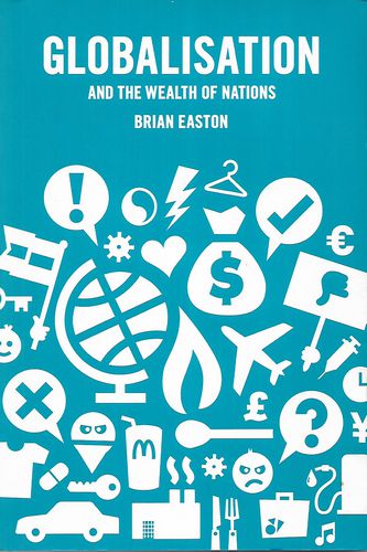 Globalisation And the Wealth of Nations by Brian Easton