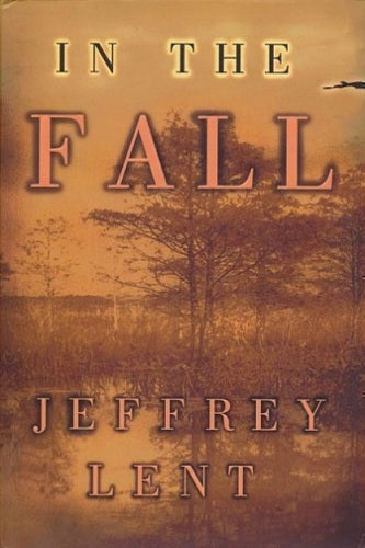 In the Fall by Jeffrey Lent