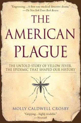 The American Plague by Molly Caldwell Crosby