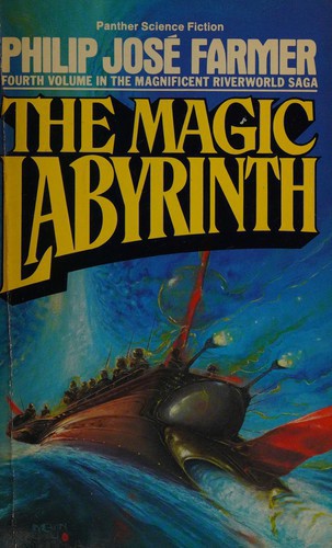 The Magic Labyrinth by Philip José Farmer