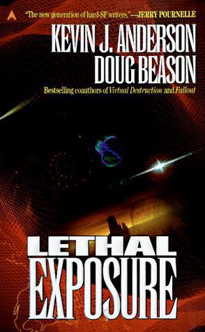 Lethal Exposure by Kevin J. Anderson and Doug Beason