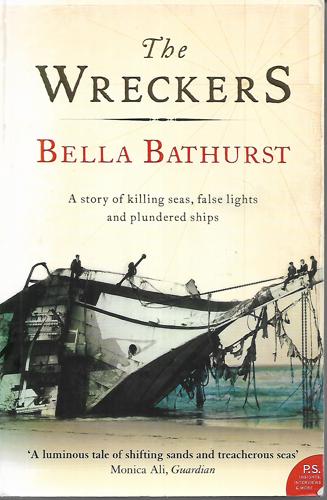 The Wreckers: A Story Of Killing Seas, False Lights And Plundered Ships by Bella Bathurst